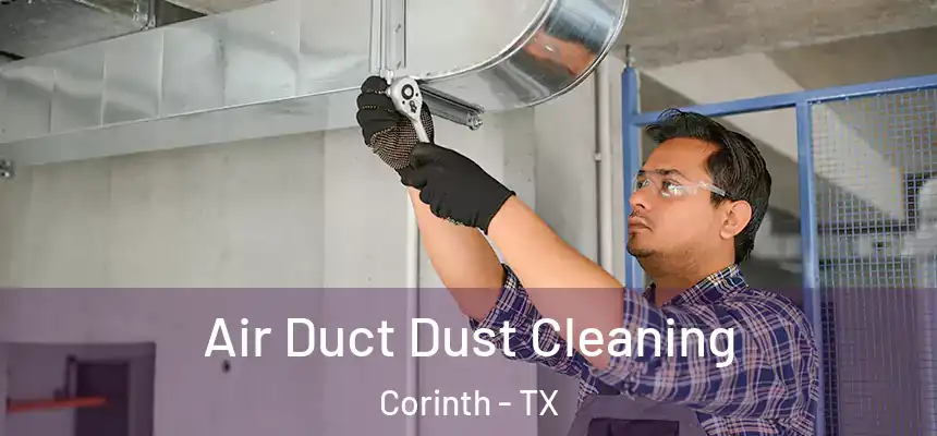 Air Duct Dust Cleaning Corinth - TX