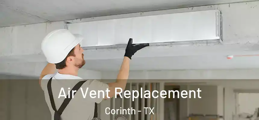 Air Vent Replacement Corinth - TX