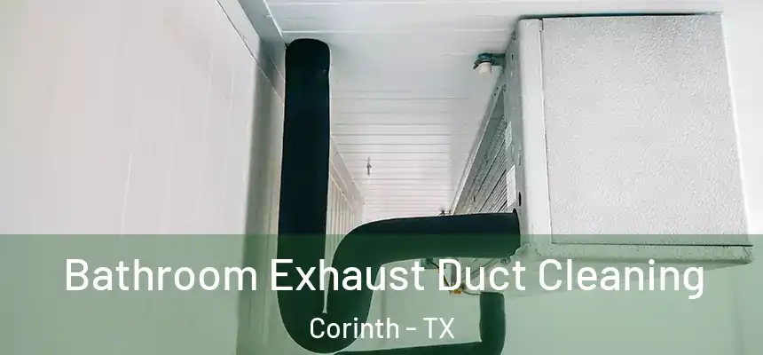  Bathroom Exhaust Duct Cleaning Corinth - TX