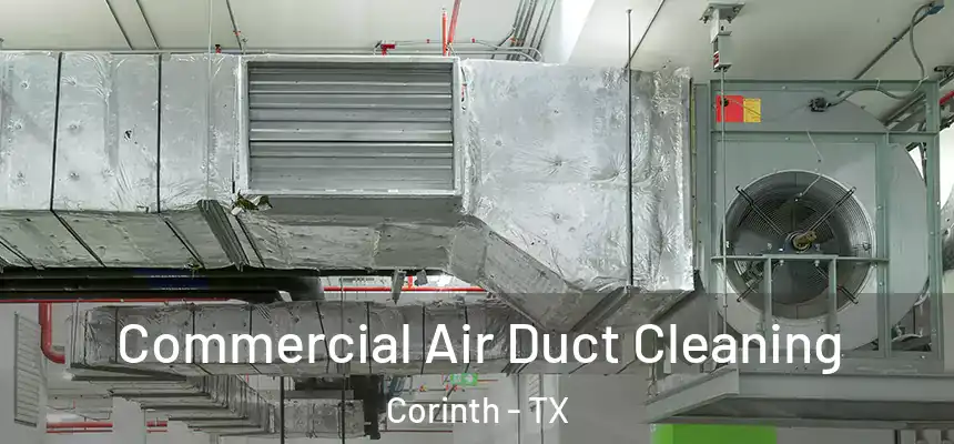  Commercial Air Duct Cleaning Corinth - TX