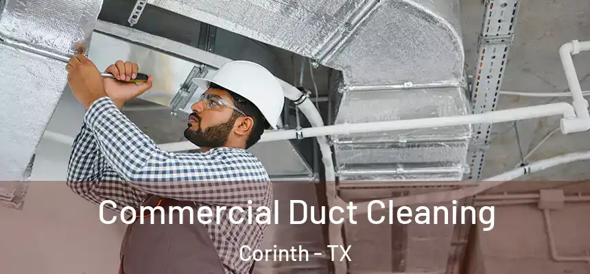  Commercial Duct Cleaning Corinth - TX