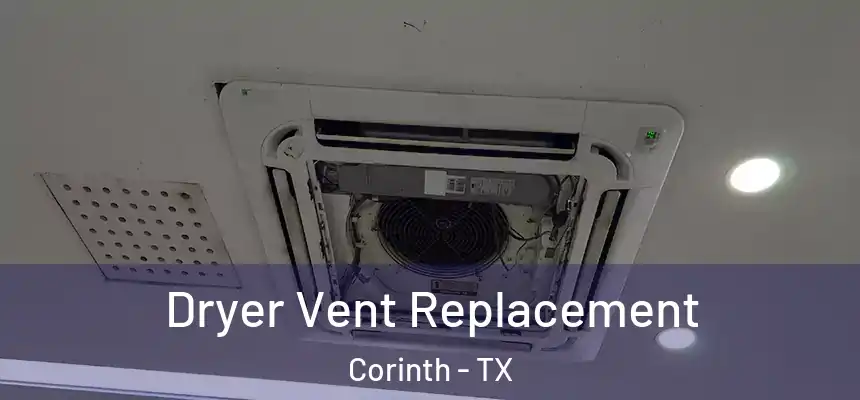 Dryer Vent Replacement Corinth - TX