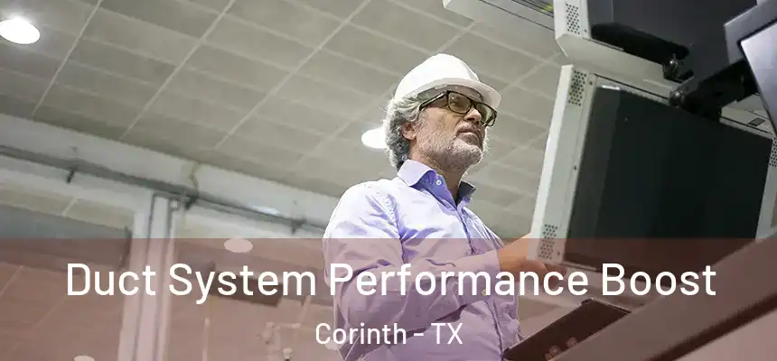 Duct System Performance Boost Corinth - TX