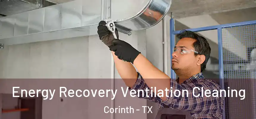 Energy Recovery Ventilation Cleaning Corinth - TX