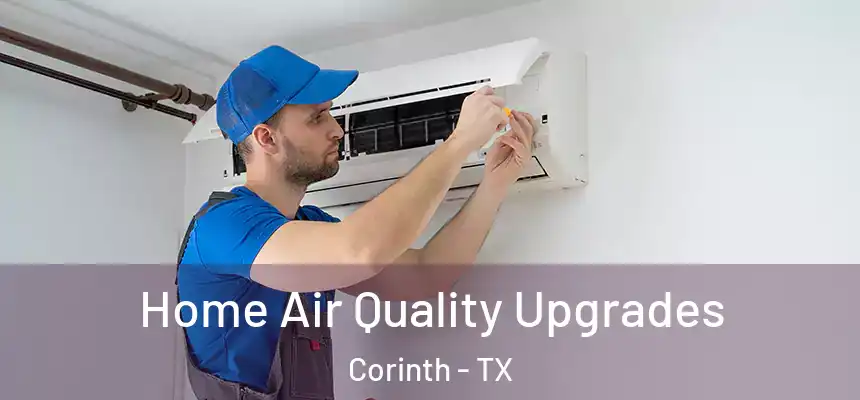Home Air Quality Upgrades Corinth - TX