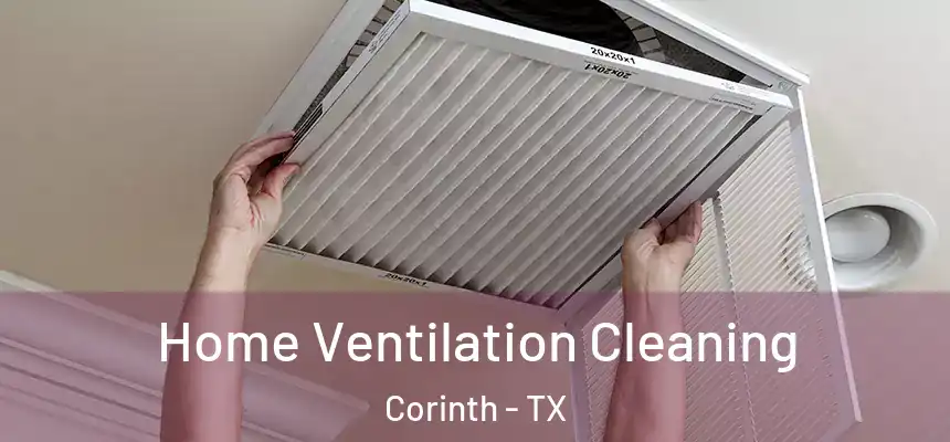 Home Ventilation Cleaning Corinth - TX