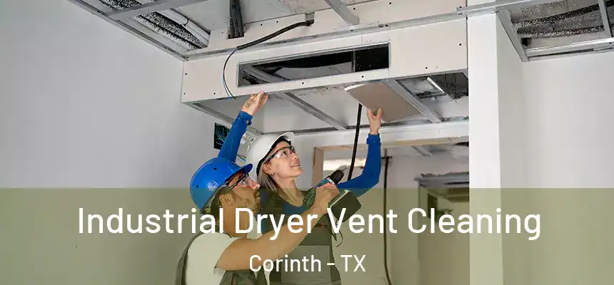 Industrial Dryer Vent Cleaning Corinth - TX