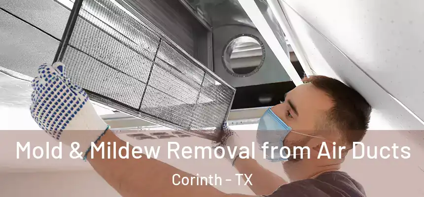  Mold & Mildew Removal from Air Ducts Corinth - TX