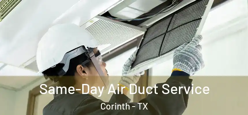  Same-Day Air Duct Service Corinth - TX