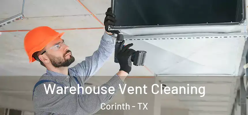  Warehouse Vent Cleaning Corinth - TX